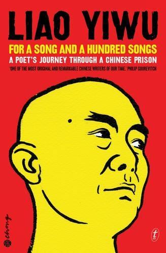 For a Song and a Hundred Songs: A Poet's Journey through a Chinese Prison  by Liao Yiwu at Abbey's Bookshop, 