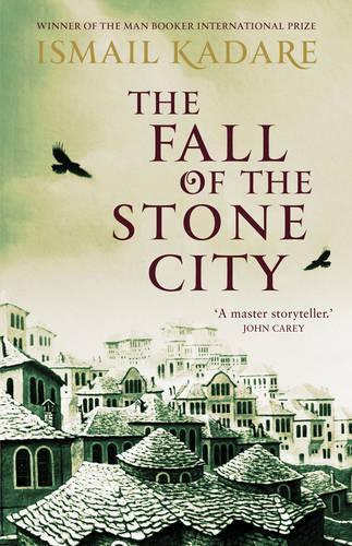 The Fall of the Stone City  by Ismail Kadare at Abbey's Bookshop, 