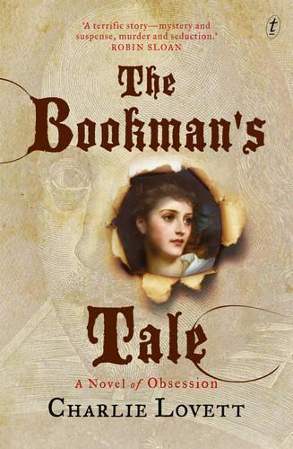 The Bookman's Tale: A Novel of Obsession  by Charlie Lovett at Abbey's Bookshop, 