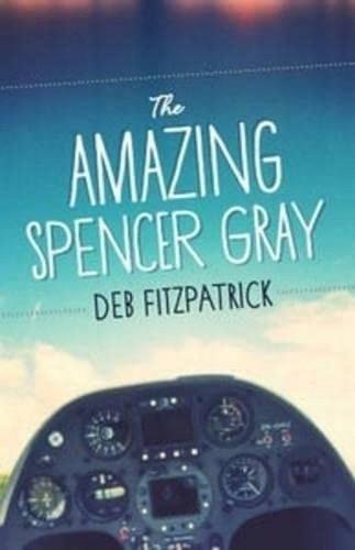 The Amazing Spencer Gray: Airborne adventure for junior readers  by Deb Fitzpatrick at Abbey's Bookshop, 