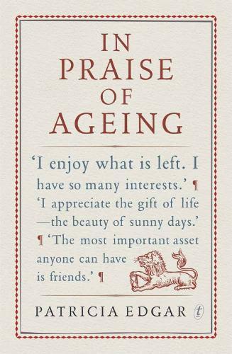 In Praise of Ageing  by Patricia Edgar at Abbey's Bookshop, 