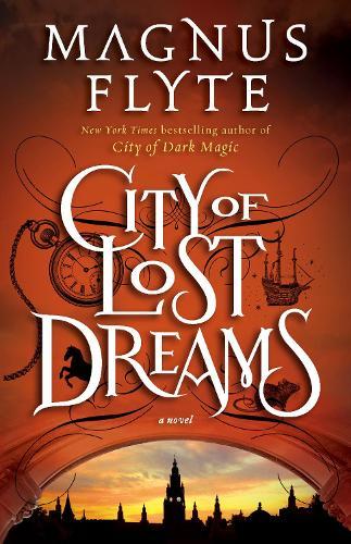 City of Lost Dreams  by Magnus Flyte at Abbey's Bookshop, 