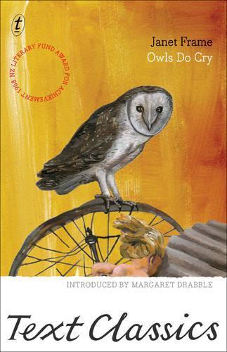 Owls Do Cry: Text Classics  by Janet Frame at Abbey's Bookshop, 