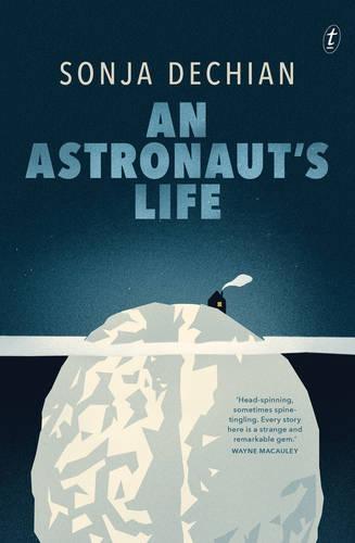 An Astronaut's Life  by Sonja Dechian at Abbey's Bookshop, 