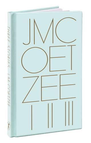 Three Stories  by J. M. Coetzee at Abbey's Bookshop, 