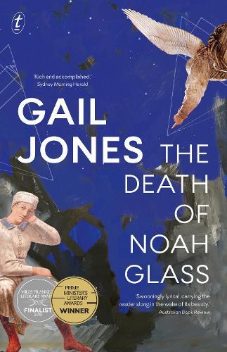The Death of Noah Glass  by Gail Jones at Abbey's Bookshop, 