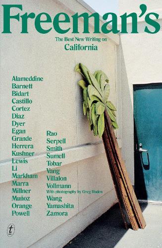 Freeman’s: The Best New Writing on California  by John Freeman at Abbey's Bookshop, 