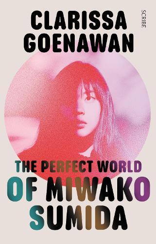 The Perfect World of Miwako Sumida  by Clarissa Goenawan at Abbey's Bookshop, 