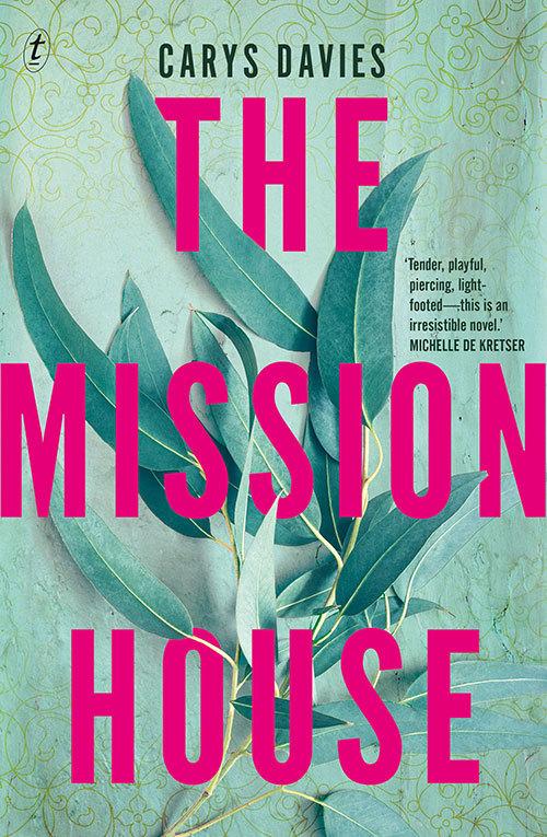 The Mission House  by Carys Davies at Abbey's Bookshop, 