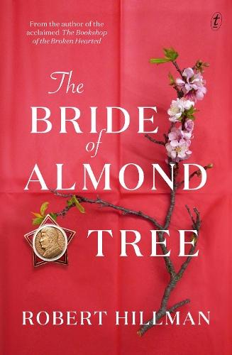 The Bride of Almond Tree  by Robert Hillman at Abbey's Bookshop, 