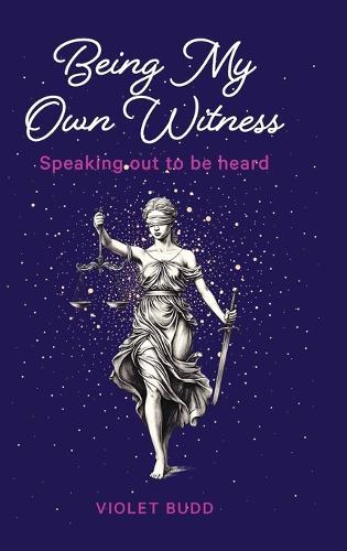 Being My Own Witness: Speaking out to be heard  by Violet Budd at Abbey's Bookshop, 