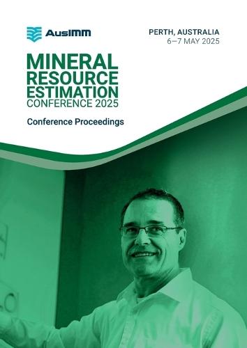 Mineral Resource Estimation Conference 2025 Proceedings  by Ausimm at Abbey's Bookshop, 
