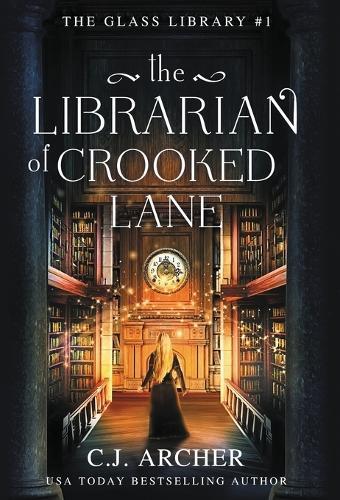 The Librarian of Crooked Lane  by C J Archer at Abbey's Bookshop, 