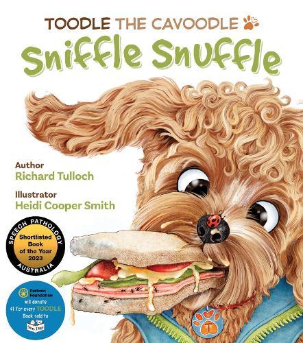 Toodle the Cavoodle: Sniffle Snuffle  by Richard Tulloch at Abbey's Bookshop, 