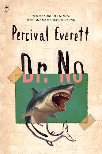 Dr. No: From the Pulitzer Prize-winning author  by Percival Everett at Abbey's Bookshop, 