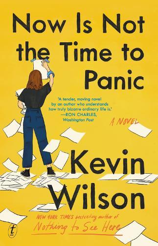 Now Is Not The Time To Panic  by Kevin Wilson at Abbey's Bookshop, 
