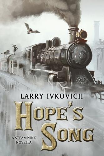 Hope's Song  by Larry Ivkovich at Abbey's Bookshop, 
