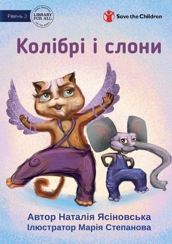 Hummingbirds and Elephants - &#1050;&#1086;&#1083;&#1110;&#1073;&#1088;&#1110; &#1110; &#1089;&#1083;&#1086;&#1085;&#1080;  by Natalia Yasinovska at Abbey's Bookshop, 
