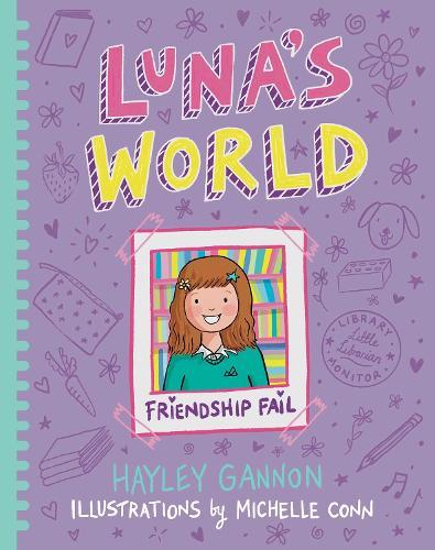 Luna's World #2 Friendship Fail  by Hayley Gannon at Abbey's Bookshop, 