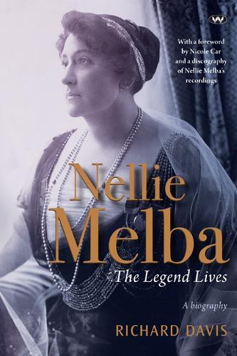 Nellie Melba: The Legend Lives  by Richard Davis at Abbey's Bookshop, 