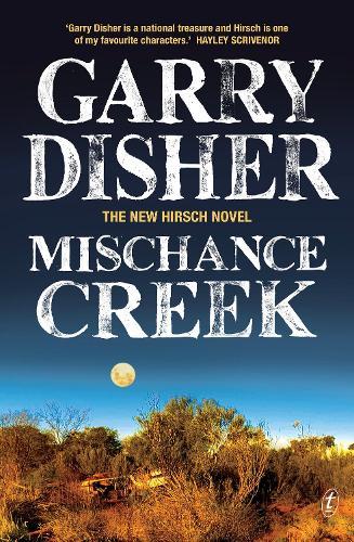 Mischance Creek (#5 Paul Hirschhausen)  by Garry Disher at Abbey's Bookshop, 