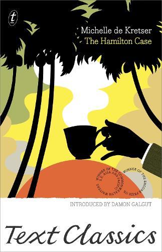 The Hamilton Case: Text Classics  by Michelle de Kretser at Abbey's Bookshop, 
