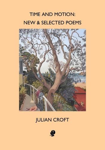 Time and Motion: New and Selected Poems  by Julian Croft at Abbey's Bookshop, 