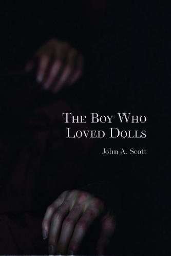 The Boy Who Loved Dolls  by John A. Scott at Abbey's Bookshop, 