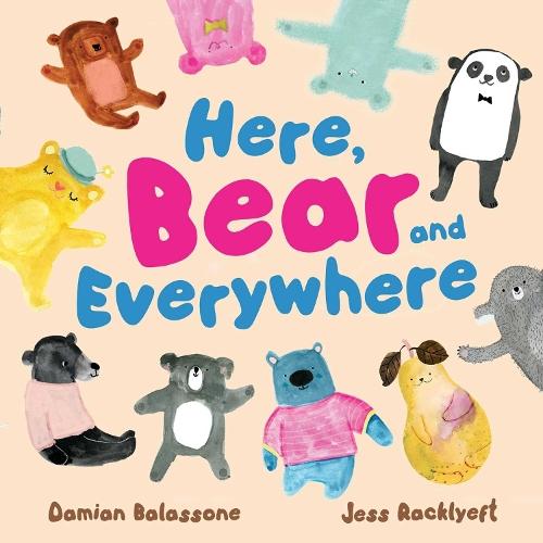 Here, Bear and Everywhere  by Damian Balassone at Abbey's Bookshop, 
