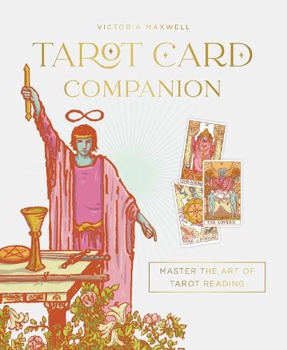 Tarot Card Companion: Master the art of tarot reading  by Victoria Maxwell at Abbey's Bookshop, 