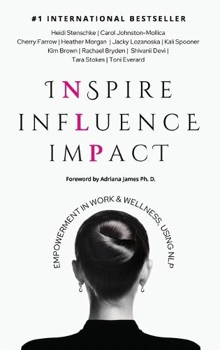 Inspire Influence Impact: Empowerment in Work & Wellness, Using NLP  by Heidi Stenschke at Abbey's Bookshop, 