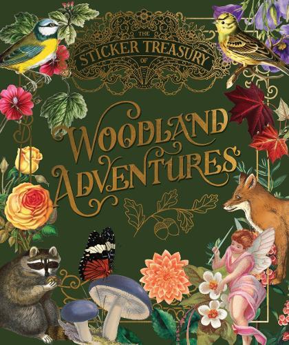 The Sticker Treasury of Woodland Adventures: An eclectic book of stickers for journaling, collaging, scrapbooking and more  by Smith Street Books at Abbey's Bookshop, 