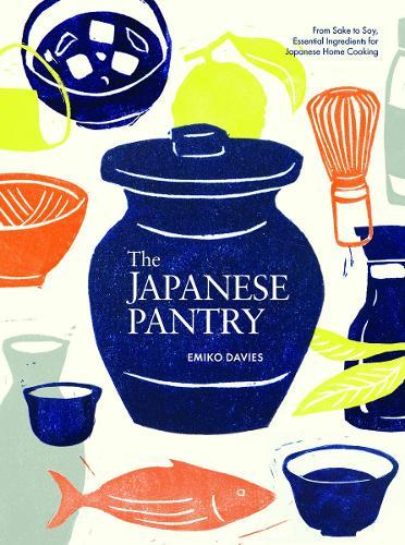 The Japanese Pantry: From Sake to Soy, Essential Ingredients for Japanese Home Cooking  by Emiko Davies at Abbey's Bookshop, 