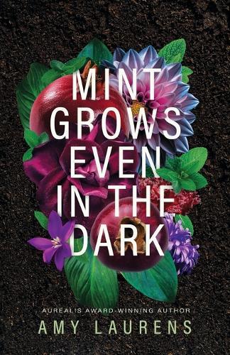 Mint Grows Even In The Dark  by Amy Laurens at Abbey's Bookshop, 
