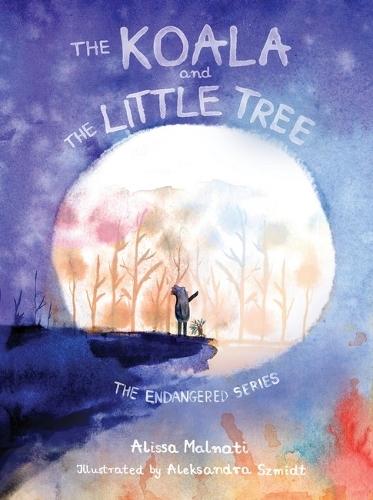 The Koala and the Little Tree  by Alissa Malnati at Abbey's Bookshop, 