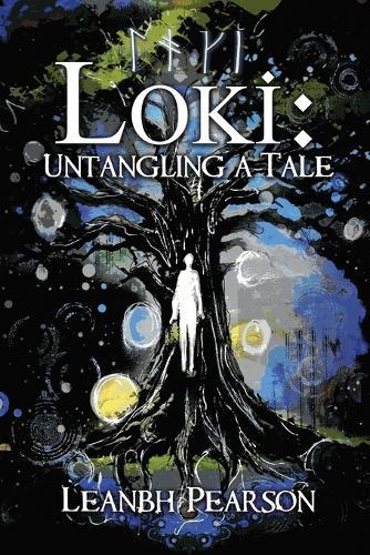 Loki: Untangling a Tale  by Leanbh Pearson at Abbey's Bookshop, 