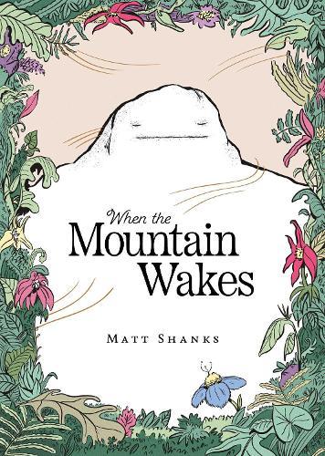 When the Mountain Wakes  by Matt Shanks at Abbey's Bookshop, 