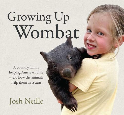 Growing Up Wombat  by Josh Neille at Abbey's Bookshop, 