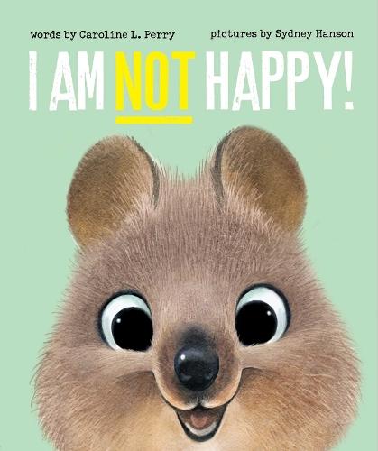 I am Not Happy!  by Caroline L Perry at Abbey's Bookshop, 