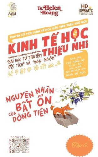 Kinh T&#7871; H&#7885;c Thi&#7871;u Nhi - Chi Tiêu, Ngân Sách và Thâm H&#7909;t Tài Chính: Bài h&#7885;c t&#7915; truy&#7879;n ng&#7909; ngôn & c&#7893; tích