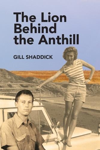 The Lion Behind the Anthill  by Gill Shaddick at Abbey's Bookshop, 
