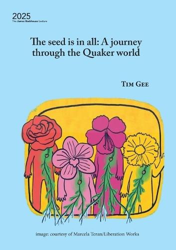The seed is in all: A journey through the Quaker world  by Tim Gee at Abbey's Bookshop, 