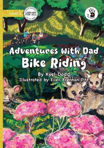 Adventures with Dad: Bike Riding - Our Yarning  by Kyel Dodd at Abbey's Bookshop, 