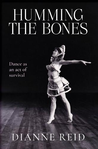 Humming the Bones: Dance as an act of survival