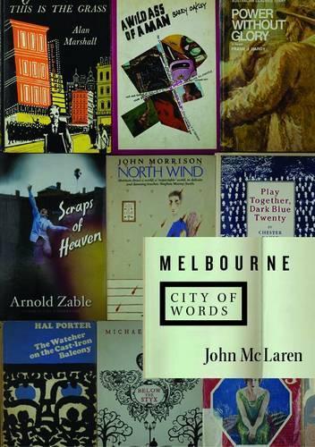 Melbourne: City of Words  by John McLaren at Abbey's Bookshop, 