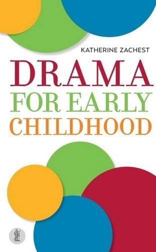 Drama for Early Childhood  by Katherine Zachest at Abbey's Bookshop, 
