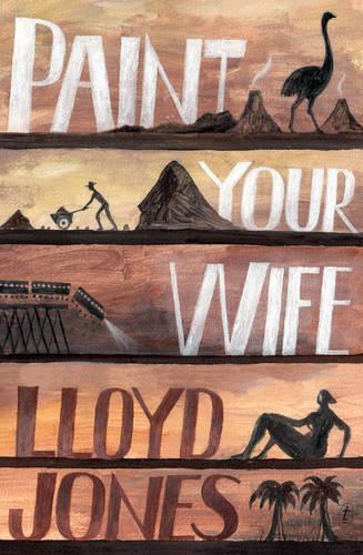 Paint Your Wife  by Lloyd Jones at Abbey's Bookshop, 