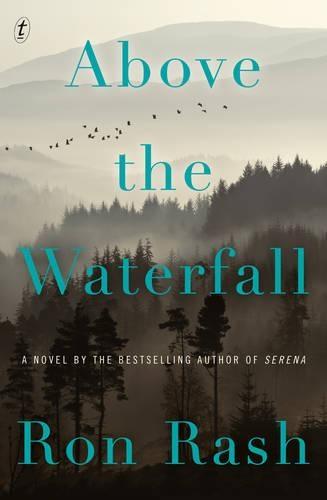 Above the Waterfall  by Ron Rash at Abbey's Bookshop, 