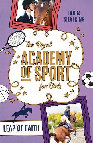 Leap of Faith: The Royal Academy of Sport for Girls #2  by Laura Sieveking at Abbey's Bookshop, 