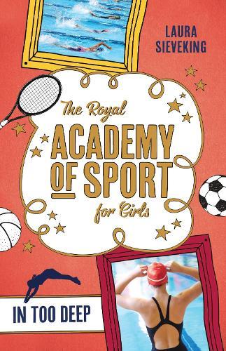 The Royal Academy of Sport for Girls 3: In Too Deep  by Laura Sieveking at Abbey's Bookshop, 